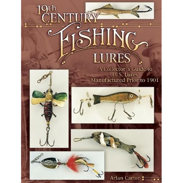 Old Fishing Lures and Tackle: An Identification and Value Guide